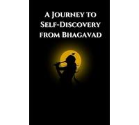 A Journey to Self-Discovery from Bhagavad Gita