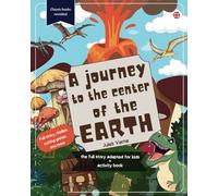 A journey to the center of the Earth: Full story adapted for kids 7+