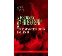 A Journey To The Center Of The Earth & The Mysterious Island (illu