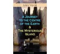 A Journey To The Centre Of The Earth & The Mysterious Island (illu