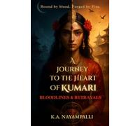 A Journey to the Heart of Kumari: Bloodlines & Betrayals: 2