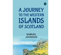 A Journey to the Western Islands of Scotland