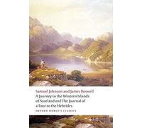 A Journey to the Western Islands of Scotland and the Journal of a Tour to the Hebrides (Oxford World's Classics)
