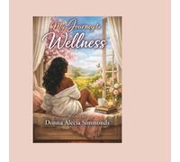 A JOURNEY TO WELLNESS