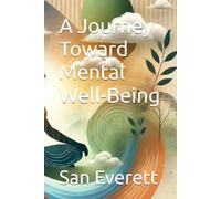 A Journey Toward Mental Well-Being