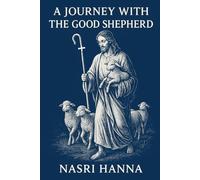 A JOURNEY WITH THE GOOD SHEPHERD