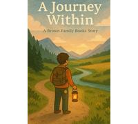 A Journey Within: A Brown Family Books Story