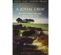 A Jovial Crew (Arden Early Modern Drama) by Brome, Richard (2014) Paperback