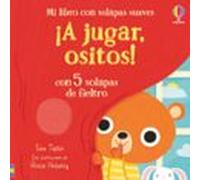 ¡A jugar, ositos! (Mi libro con solapas suaves)