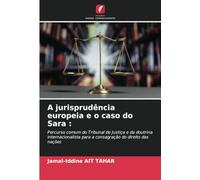 A jurisprudência europeia e o caso do Sara :: Percurso comum do Tribunal de Justiça e da doutrina internacionalista para a consagração do direito das nações