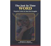A JUST IN TIME WORD: Powerful Truths for Real-Life Struggles