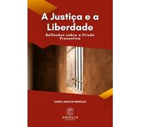 A Justiça E A Liberdade