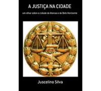 A Justiça Na Cidade (ebook)