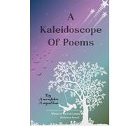 A Kaleidoscope of Poems-Myriad of thoughts coming to life