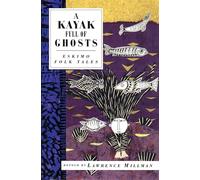 A Kayak Full of Ghosts: Eskimo Folk Tales (International Folk Tales) [Idioma Inglés]