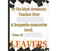 A Keepsake journal students can create for their teacher at the end of Primary School, Nursery or even High School.: 8" x 10" (20.32 x 25.4 cm), 80 Pages