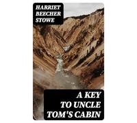 A Key to Uncle Tom's Cabin