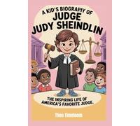 A kid’s biography of Judge Judy Sheindlin: The Inspiring Life of America’s Favorite Judge