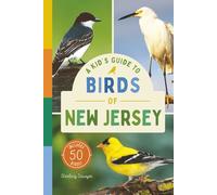 A Kid’s Guide to Birds of New Jersey: An Introduction to New Jersey Birds with Full-Color Illustrations, Glossary, Tips, and More (Book About Birds ... 6-9) (A Kid's Guide to the Natural World)