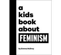 A Kids Book About Feminism | Emma Mcilroy