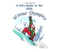 A Kid's Guide to the 2026 Winter Olympics