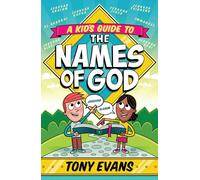 A Kid's Guide to the Names of God (The Names of God Series)