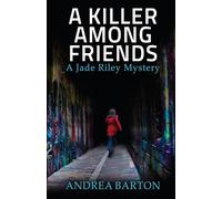 A Killer Among Friends: 2 (The Jade Riley Mysteries)