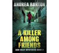 A Killer Among Friends (Jade Riley Mysteries)