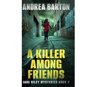 A Killer Among Friends (The Jade Riley Mysteries)