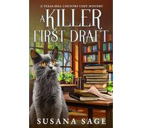 A Killer First Draft: A Texas Hill Country Cozy Mystery (A Tilly Martin Cozy Mystery)