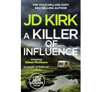 A Killer of Influence (DCI Logan Crime Thrillers, 20)