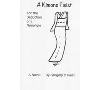 A Kimono Twist and the Seduction of a Neophyte