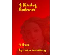 A Kind of Madness: Love and Revolution - Book 1
