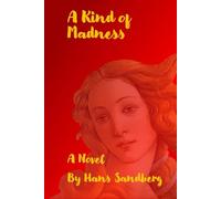 A Kind of Madness: Love and Revolution - Book 1