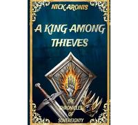 A King Among Thieves: 1 (The Chronicles of Sovereignty)