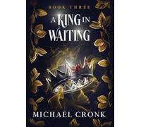 A King in Waiting (3) (The Immortal Investigations)