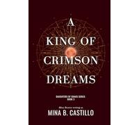 A King of Crimson Dreams: A rejected mates sci fi fantasy romance: 3 (Daughters of Chaos Series)