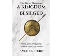 A Kingdom Besieged (The Rise of Makedonia)