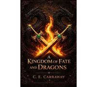 A Kingdom of Fate and Dragons: 1 (Forbidden Fate)