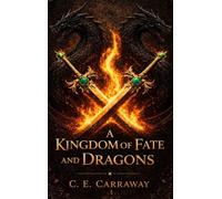 A Kingdom of Fate and Dragons: 1 (Forbidden Fate)