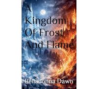 A Kingdom Of Frost And Flame: 1 (Why Choose Fairy Tales)