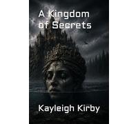 A Kingdom of Secrets: 4 (The Classes and The Kingdom)