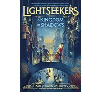 A Kingdom of Shadows: Lightseekers Book 1