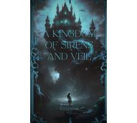 A Kingdom of Sirens and Veil (Dragon Bound Saga)