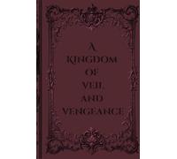 A Kingdom of Veil and Vengeance (Dragon Bound Saga)