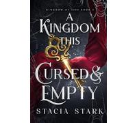 A Kingdom This Cursed and Empty (2) (Kingdom of Lies)