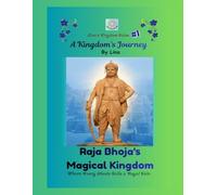 A Kingdom's Journey: Raja Bhoja's Magical Kingdom (Lina's Kingdom Tales)