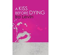 A Kiss Before Dying: Introduction by Chelsea Cain (Tom Thorne Novels)