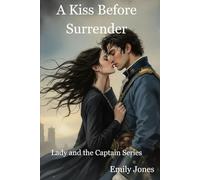 A Kiss Before Surrender (Lady and the Captain)