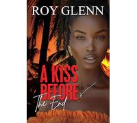 A Kiss Before the End